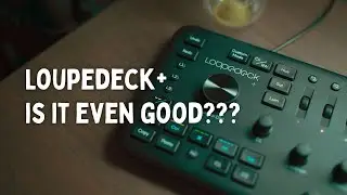 Loupedeck+ Is It Even Good???