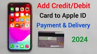 How to Add Credit/Debit Card to Apple Id Payment &  Delivery [2024]