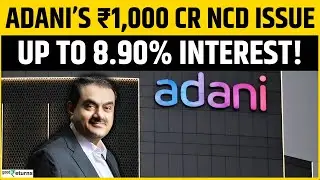 Adani NCDs 2026: Adani Ent&rsquo;s ₹1,000 Cr NCD Issue Fully Subscribed Within 45 Minutes