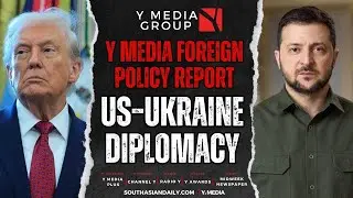 Y Media Foreign Policy Report: Trump, Zelenskyy Meet as Ukraine War Remains in Global Focus