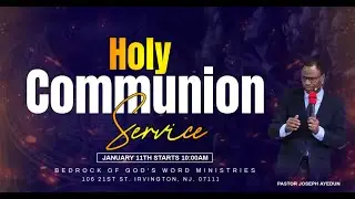 HOLY COMMUNION WORSHIP SERVICE | PASTOR JOSEPH AYEDUN | 11JAN2026