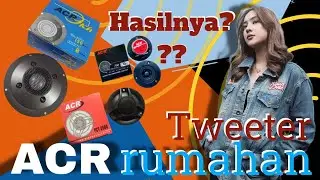 Hasil review dari tweeter acr 9kh, tweeter acr 702 & tweeter pct 2500 #acr9kh #acr702 #acrpct2500