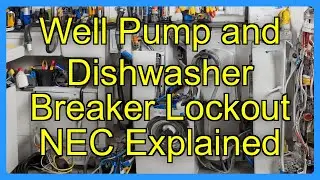Well Pump and Dishwasher Breaker Lockout NEC Explained