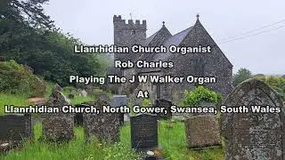 Lord Pour Thy Spirit From On High (Ludborough):  Llanrhidian Church, North Gower, Swansea