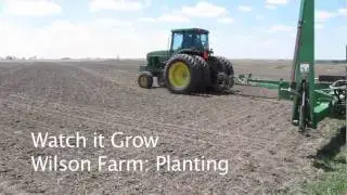 Watch it Grow - Wilson farm, planting