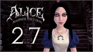 ALICE: MADNESS RETURNS 🔪 #27: Das wird dein Ende sein! (ENDE)