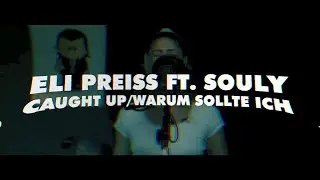 CAUGHT UP/WARUM SOLLTE ICH - Eli Preiss ft. Souly (prod. @beerli & @docctawayn) [Extended Snippet]
