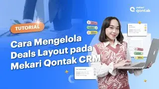 Tutorial - Cara Mengelola Deals Layout pada Mekari Qontak CRM