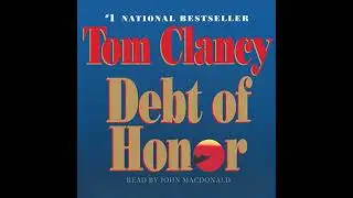 Debt of Honor by Tom Clancy | Full Audiobook