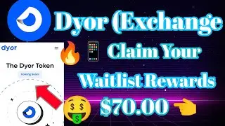 Dyor Exchange Claim Your Waitlist Rewards $70.00