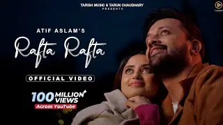 Rafta Rafta Love Story &ndash; Atif Aslam & Sajal Ali Magic | Raj Ranjodh