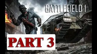 BATTLEFIELD 1 Walkthrough Gameplay Part 03:- Guide Black Bess Through Bourlon Wood (Mission 03)