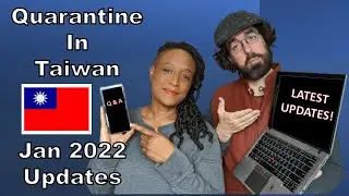 Taiwan Quarantine UPDATE January 2022 // Your Questions Answered