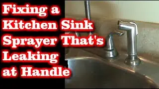 Kitchen Sink Sprayer Leaking at Handle