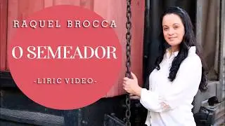 O Semeador | Raquel Brocca              Lyric V&iacute;deo           #osemeador  #raquelbrocca