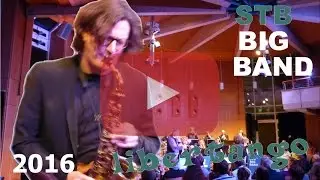 STB BIG BAND 2016 - Libertango mit Magnus Mehl