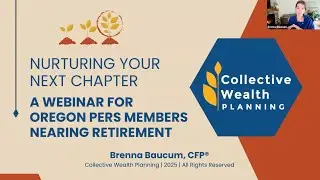 Oregon PERS Members Nearing Retirement | Free Financial Planning & Retirement Webinar