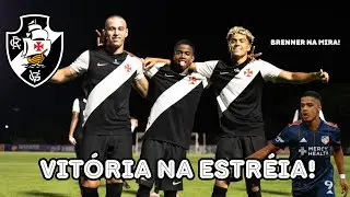 VASCO VENCE NA ESTREIA DA COPINHA | BRENNER É ALVO DO VASCO | PITON RETORNANDO | MERCADO DO VASCO