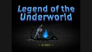 Legend of the Underworld Stage 3 Playthrough