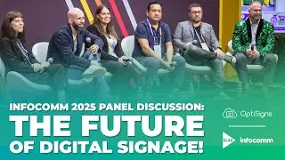 The Future of Digital Signage | InfoComm 2025 Panel Discussion