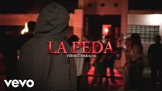 Ysrael Barajas - LA PEDA (Video Oficial)