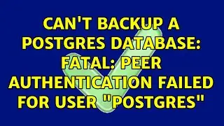 Can't backup a Postgres database: FATAL: Peer authentication failed for user 