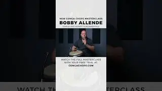 NEW Bobby Allende Masterclass | CongaChops.com 2024