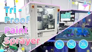 Three-proof paint sprayer--PCBasic PCBA Automation Equipment