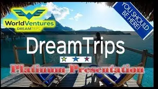 WorldVentures Presentation Video 2019