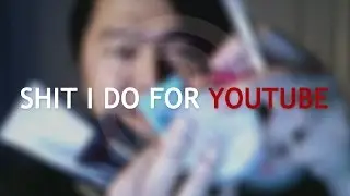 The Shit I Do For YouTube [successfullysingle]