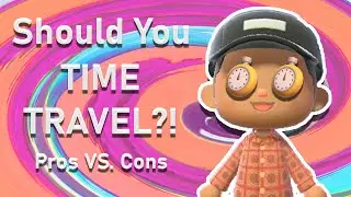 Animal Crossing New Horizons: Is TIME TRAVEL Worth It?? (Consequences of Time Travel in ACNH)