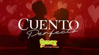 Los Yaguaru - Cuento Perfecto (Video Lyric)
