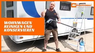 Wohnwagen / Wohnmobil au&szlig;en reinigen und versiegeln - Nie wieder Waschb&uuml;rste | [DIY-Tipp]