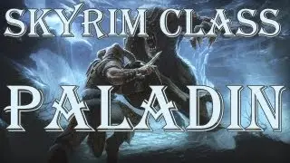 Skyrim Tutorials: Paladin