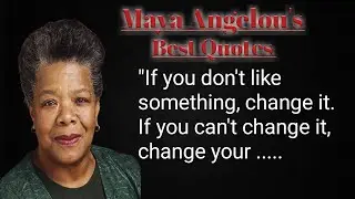 Maya Angelou's best Quotes | Maya Angelou Motivational Quotes