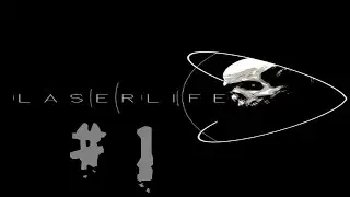 Прохождение Laserlife Глава #1.