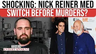 Nick Reiner&rsquo;s Med SWITCH Before Murder Violence Raises Chilling Questions | WATCH