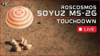 LIVE: Soyuz MS-26 Reentry and Landing - ISS Crew Return