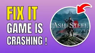 How To Fix Of Ash and Steel Crashing On Steam