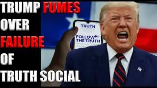 Trump HILARIOUSLY Fumes Over Failure Of Truth Social