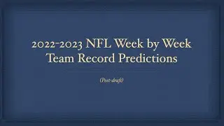 2022-2023 NFL Week by Week Team Record Predictions