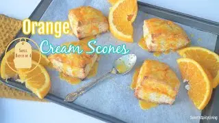 Small Batch Orange Cream Scones