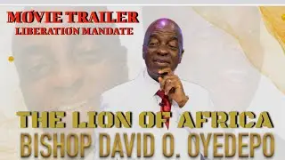 BISHOP DAVID OYEDEPO #THE LION OF AFRICA - LIBERATION MANDATE DOCUMENTARY #THEBLACKABRAHAM