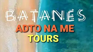 Adto Na Me Tours - @ BATANES, (The NORTH) of the Philippines
