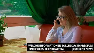 Welche Informationen sollte das Impressum einer Website enthalten?|Current News