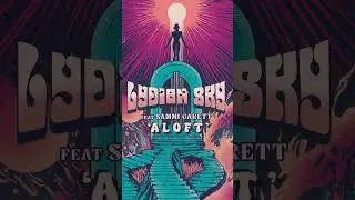 Lydian Sky | &ldquo;Aloft&rdquo; (Official Lyric Video)