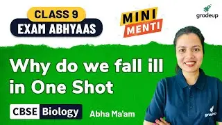 Why Do Fall Ill One Shot | CBSE | Class 9 Biology | Abha Ma'am | NCERT | Gradeup