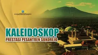 Kaleidoscope of Achievements of Sukorejo Islamic Boarding School || Sukorejo Islamic Boarding School