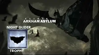 Batman Return to Arkham Night glider trophy