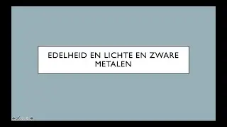 Edelheid van Metalen en Verdeling in Lichte en Zware Metalen